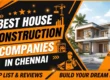 best-house-construction-companies-in-chennai
